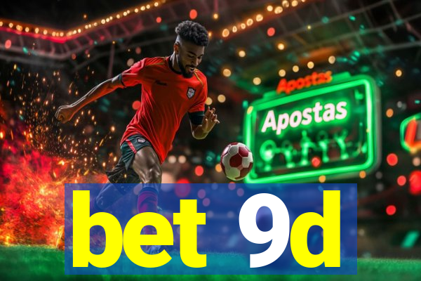 bet 9d